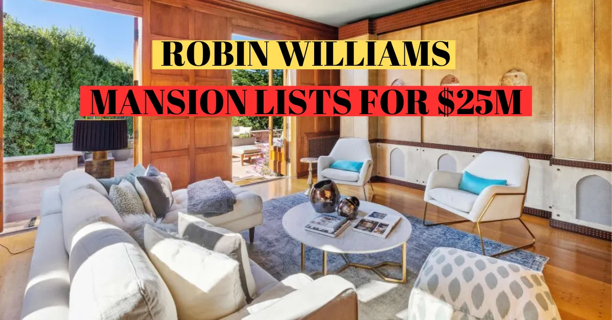 Robin Williams’ Whimsical San Francisco Mansion Lists for $25M